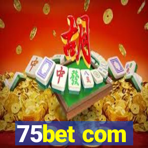 75bet com